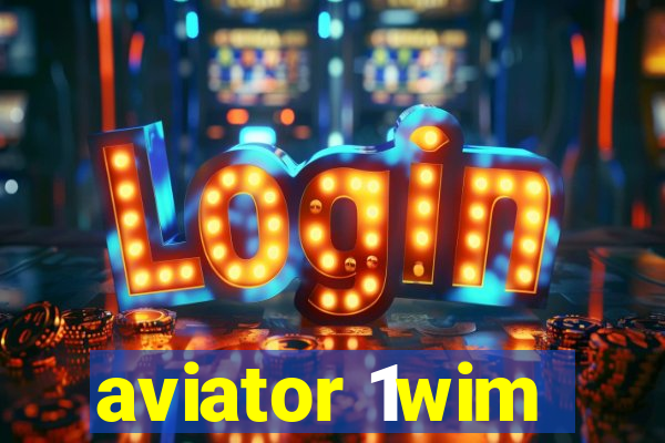 aviator 1wim